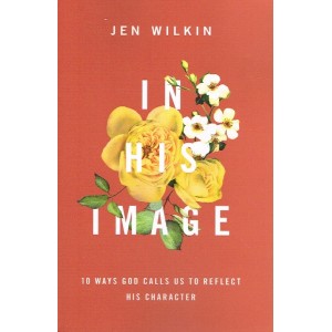 In His Image by Jen Wilkin